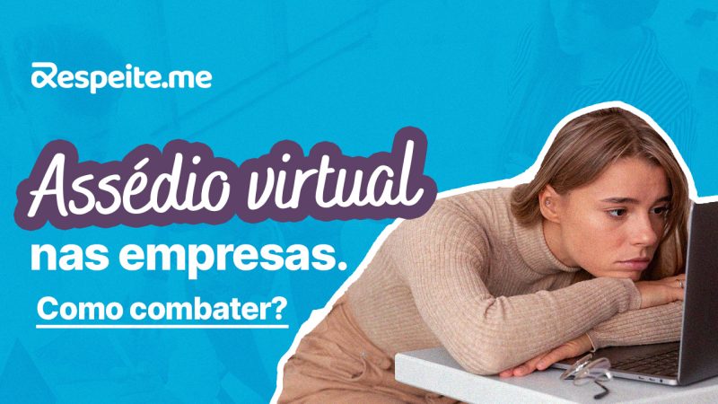 Assédio virtual nas empresas: como combater?